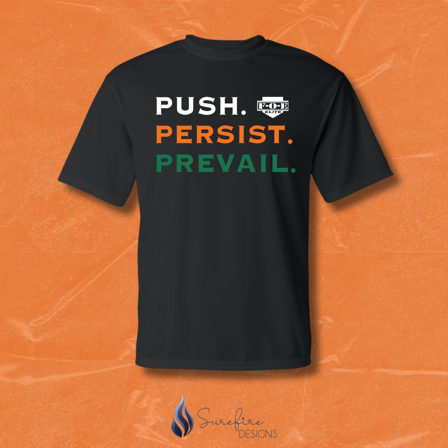 FOE - Push. Persist. Prevail. Shirt