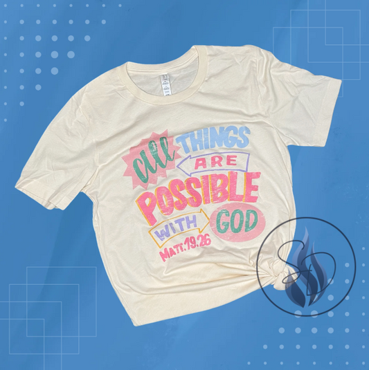 All Things are Possible Shirt