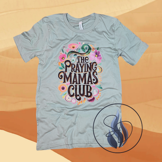 Praying Mamas Club Shirt