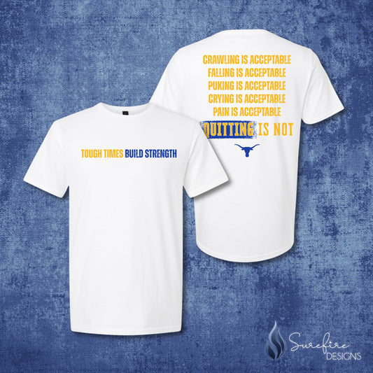 Tough Times Build Strength Shirt - HF